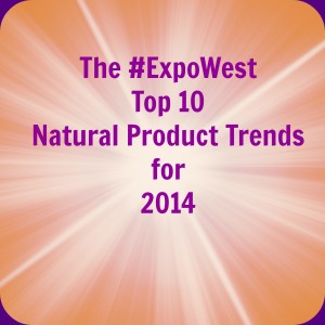 #Expowest, 2014, top 10 trends in natural foods